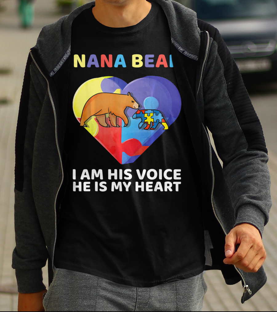 Nana Bear Autism Awareness I Am His Voice He Is My Heart T-Shirt