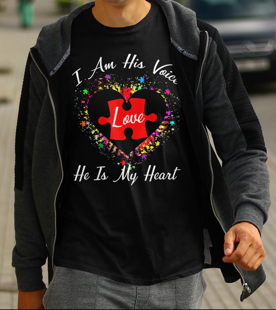 I Am His Voice Love Puzzle Heart He Is My Heart Autism Awareness T-Shirt