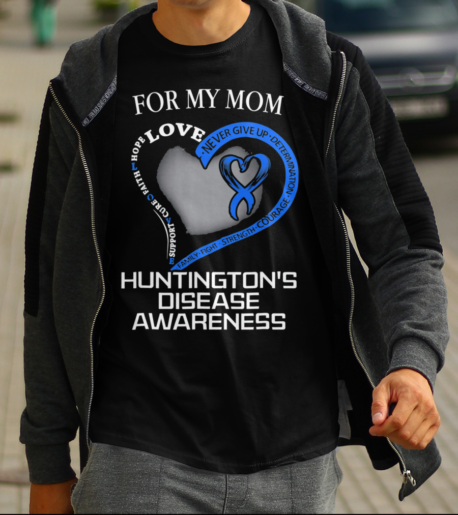For My Mom Huntington's Disease Awareness Love And Support T-Shirt