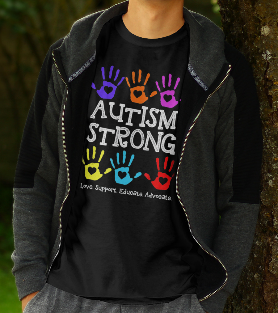 Autism Strong Love Support Educate Advocate Colorful Handprints T-Shirt