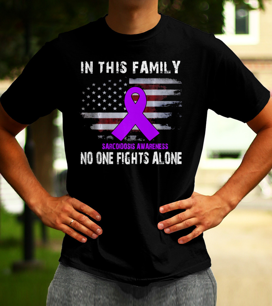 In This Family Sarcoidosis Awareness No One Fights Alone American Flag Purple T-Shirt
