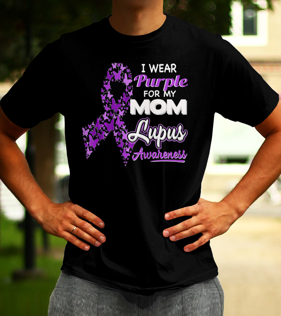 I Wear Purple For My Mom Lupus Awareness Ribbon Butterfly T-Shirt