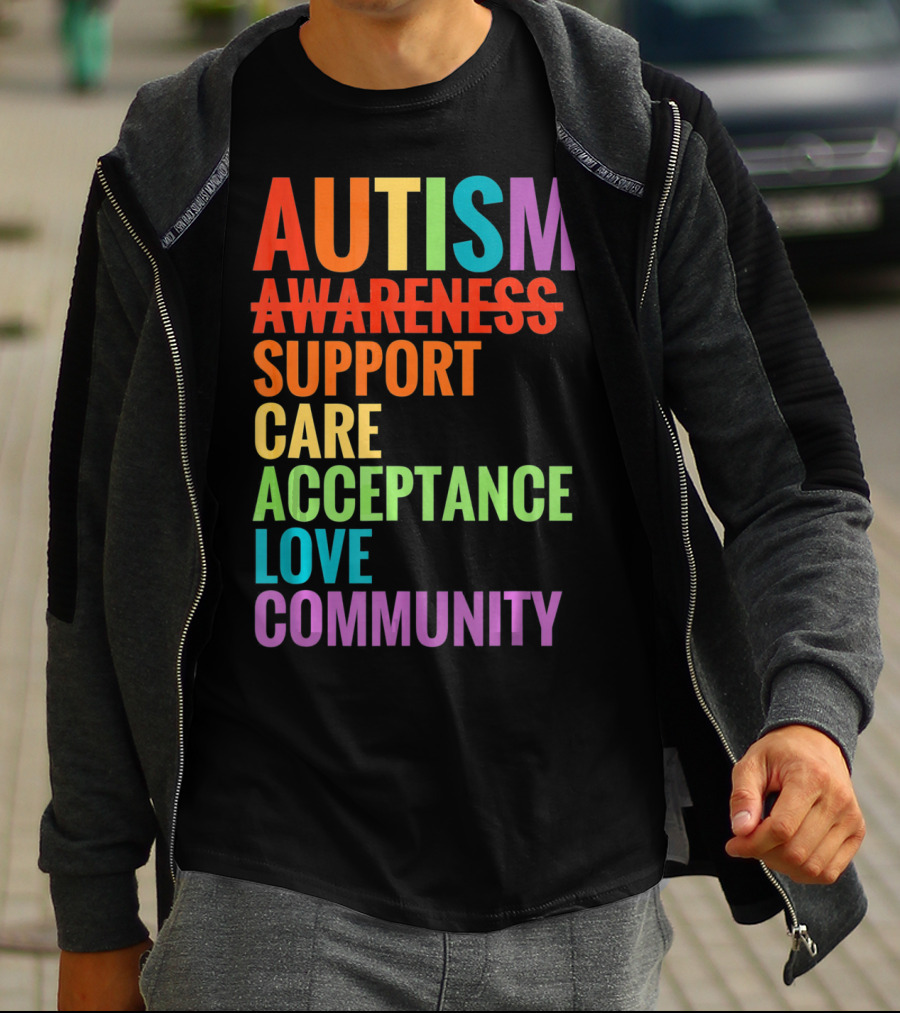 Autism Awareness Support Care Acceptance Love Community T-Shirt