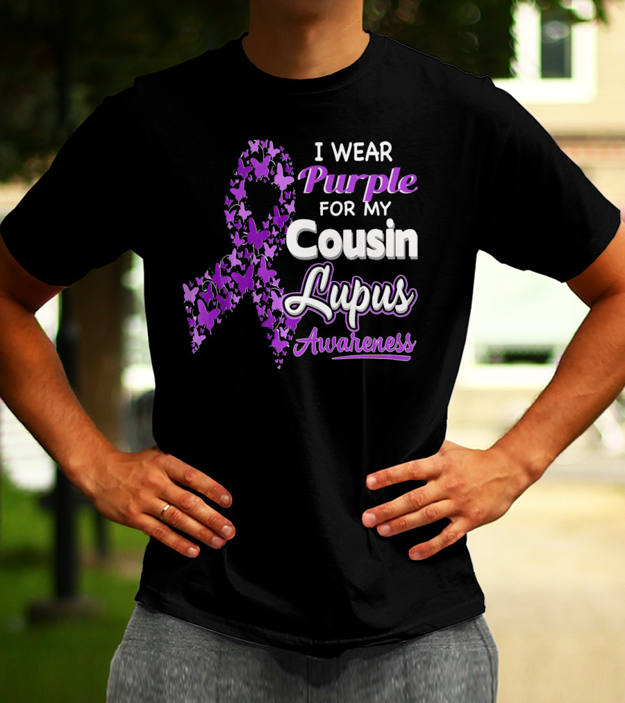 I Wear Purple For My Cousin Lupus Awareness T-Shirt