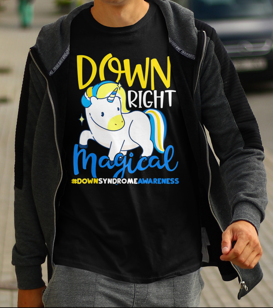 Down Right Magical Unicorn #DownSyndromeAwareness T-Shirt