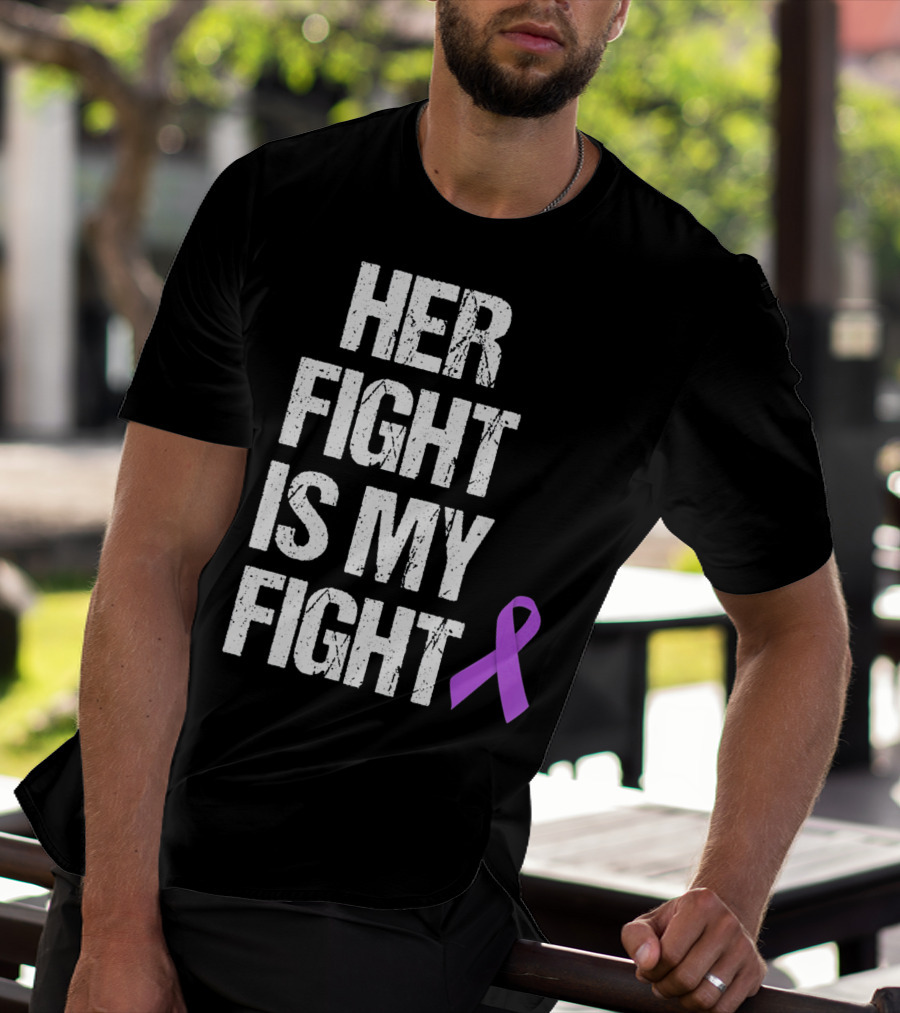Her Fight Is My Fight Purple Ribbon Epilepsy Awareness T-Shirt