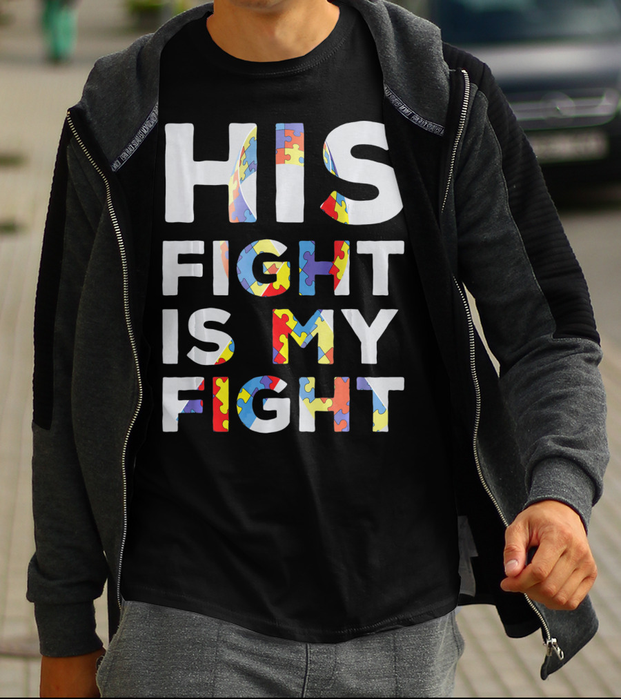 His Fight Is My Fight Autism Awareness Day Puzzle T-Shirt