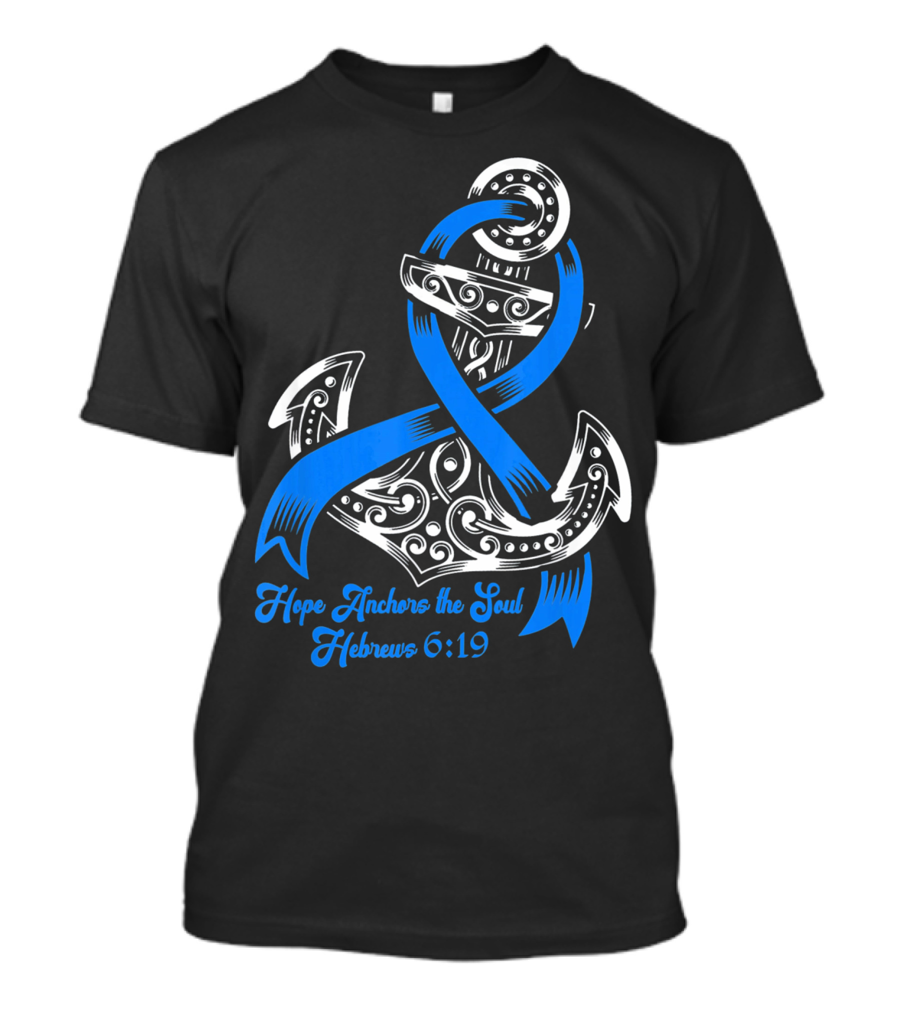 Hope Anchors The Soul Hebrews 6:19 Colon Cancer Awareness T-Shirt