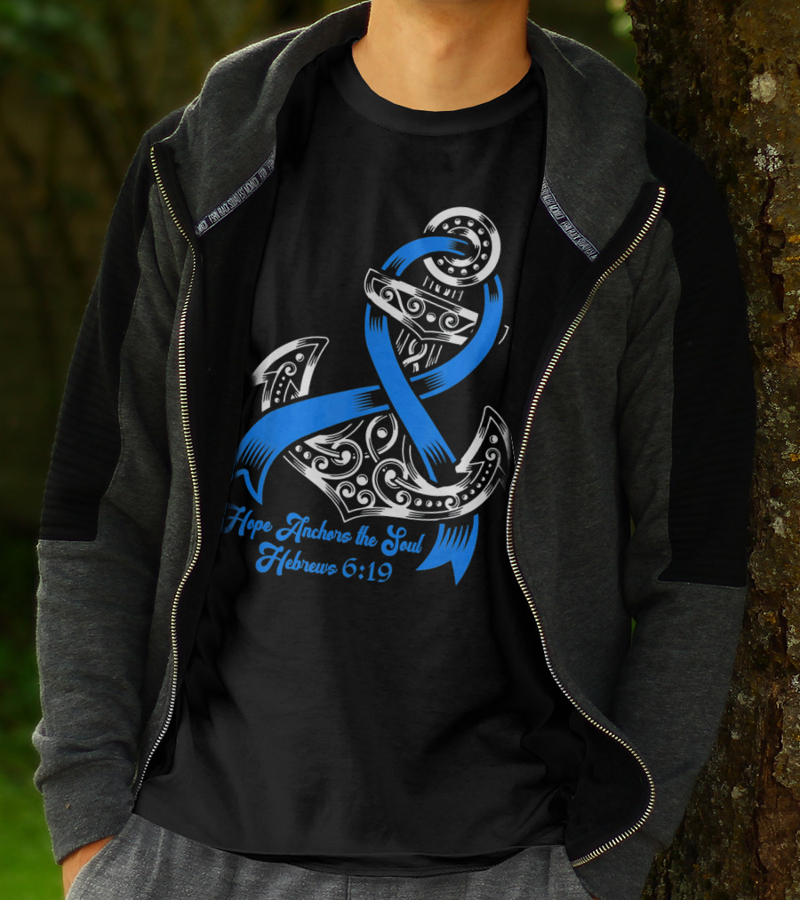 Hope Anchors The Soul Hebrews 6:19 Colon Cancer Awareness T-Shirt