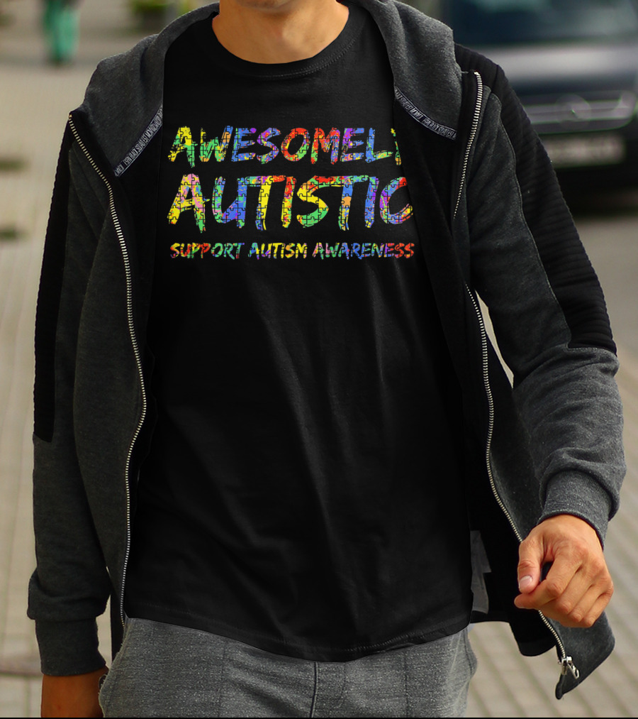 AWESOMELY AUTISTIC Support Autism Awareness T-Shirt