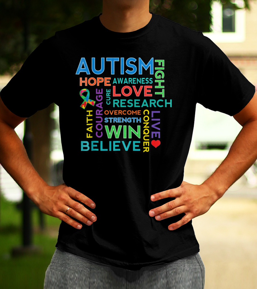 Autism Awareness Love Hope Courage Strength Believe Win Fight Cure Research T-Shirt