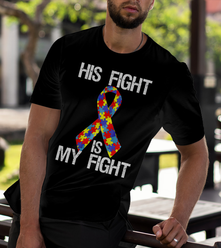 His Fight Is My Fight Autism Puzzle T-Shirt