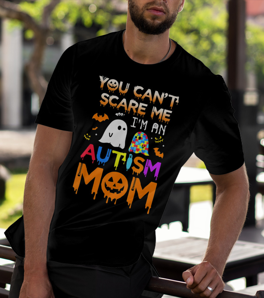 You Can't Scare Me I'm An Autism Mom With Ghosts And Bats Halloween T-Shirt