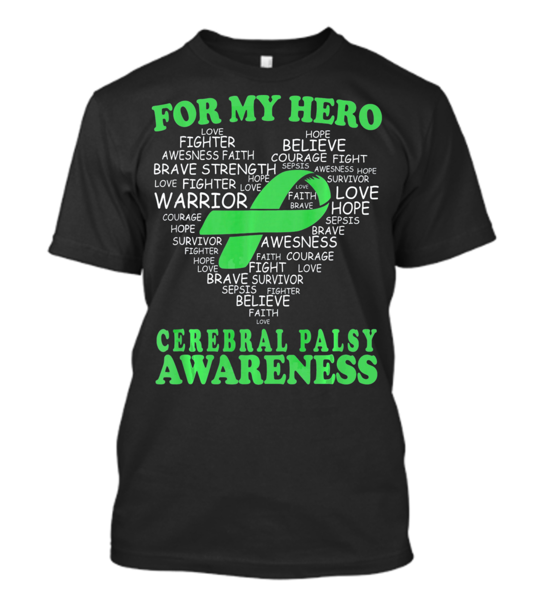 For My Hero Cerebral Palsy Awareness Warrior Believe Hope Strength Survivor Courage T-Shirt