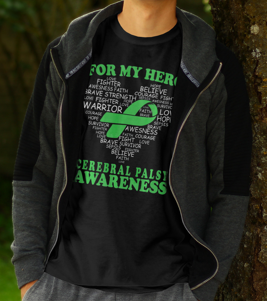 For My Hero Cerebral Palsy Awareness Warrior Believe Hope Strength Survivor Courage T-Shirt