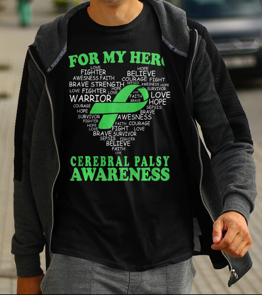 For My Hero Cerebral Palsy Awareness Warrior Believe Hope Strength Survivor Courage T-Shirt
