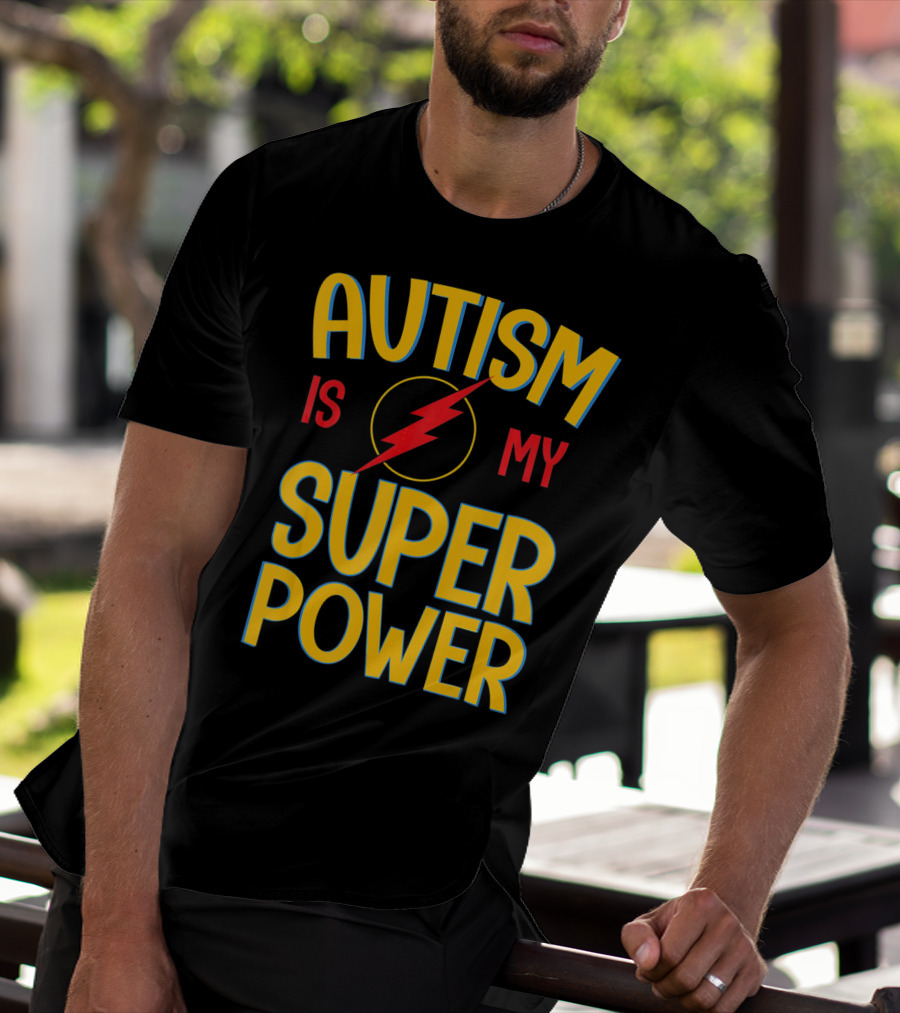 Autism Is My Super Power Autism Lightning Bolt T-Shirt