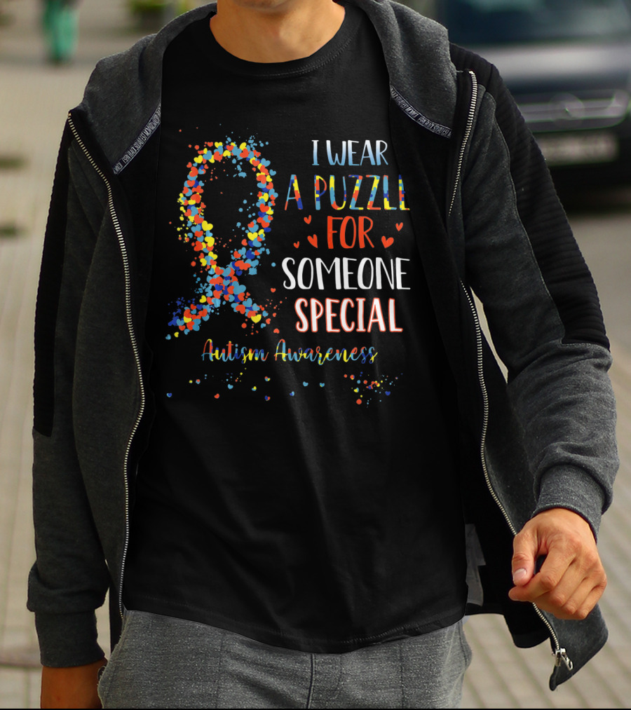 I Wear A Puzzle For Someone Special Autism Awareness T-Shirt