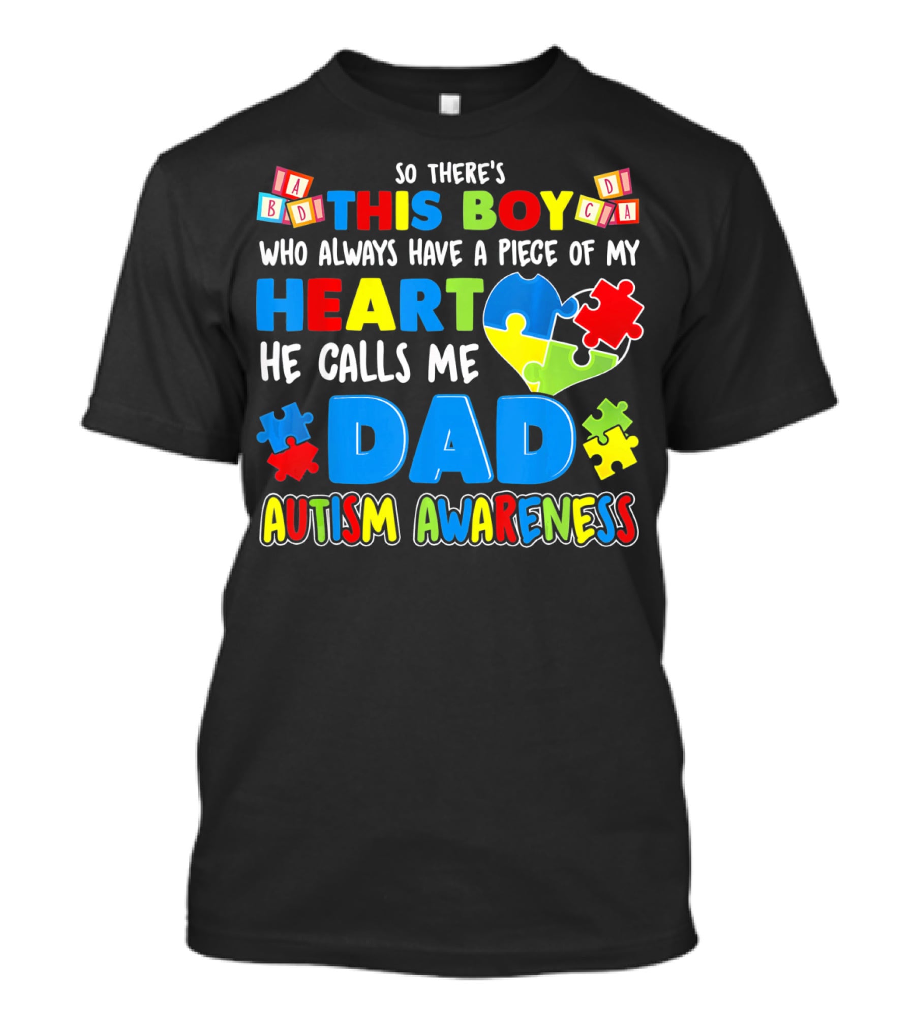 So There's This Boy He Calls Me Dad Autism Awareness T-Shirt