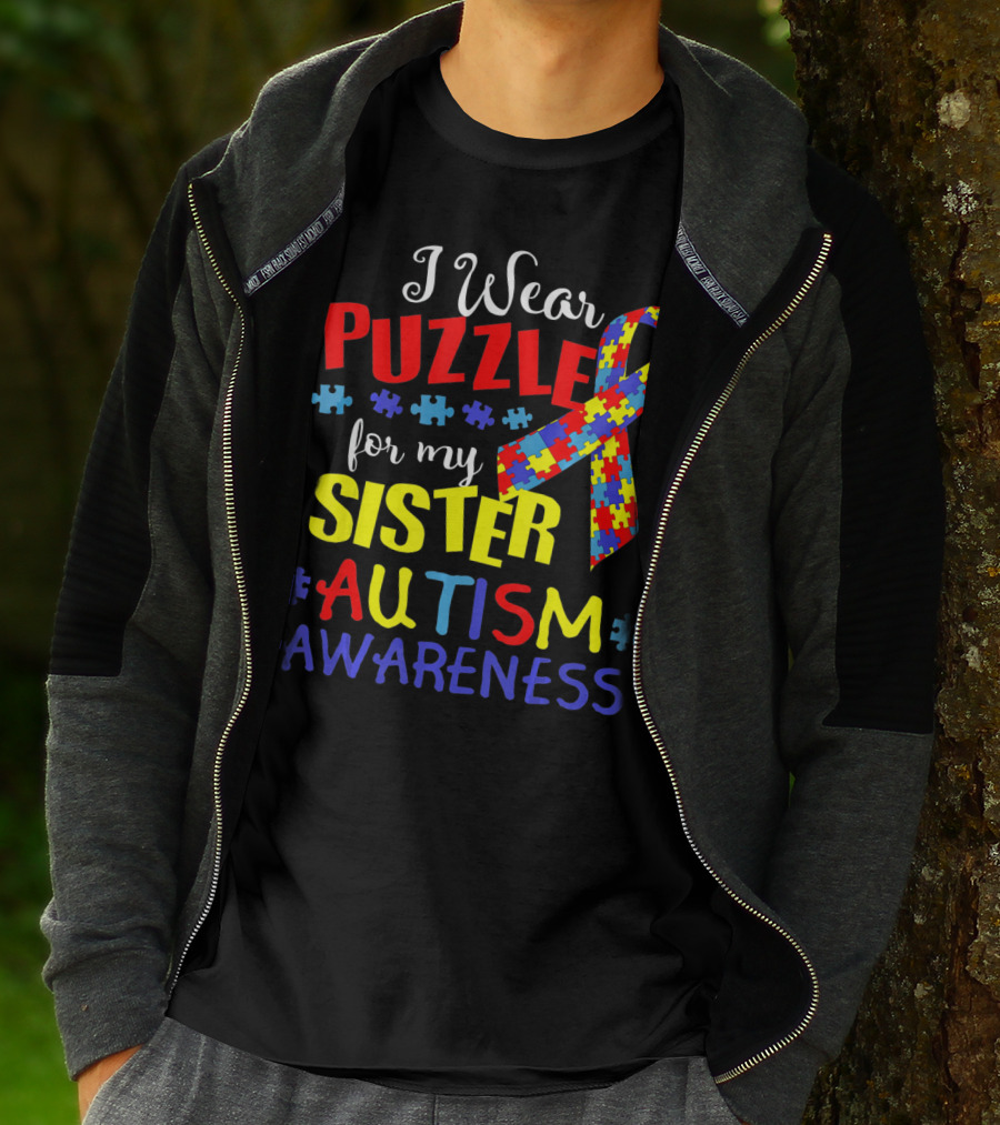 I Wear Puzzle For My Sister Autism Awareness T-Shirt