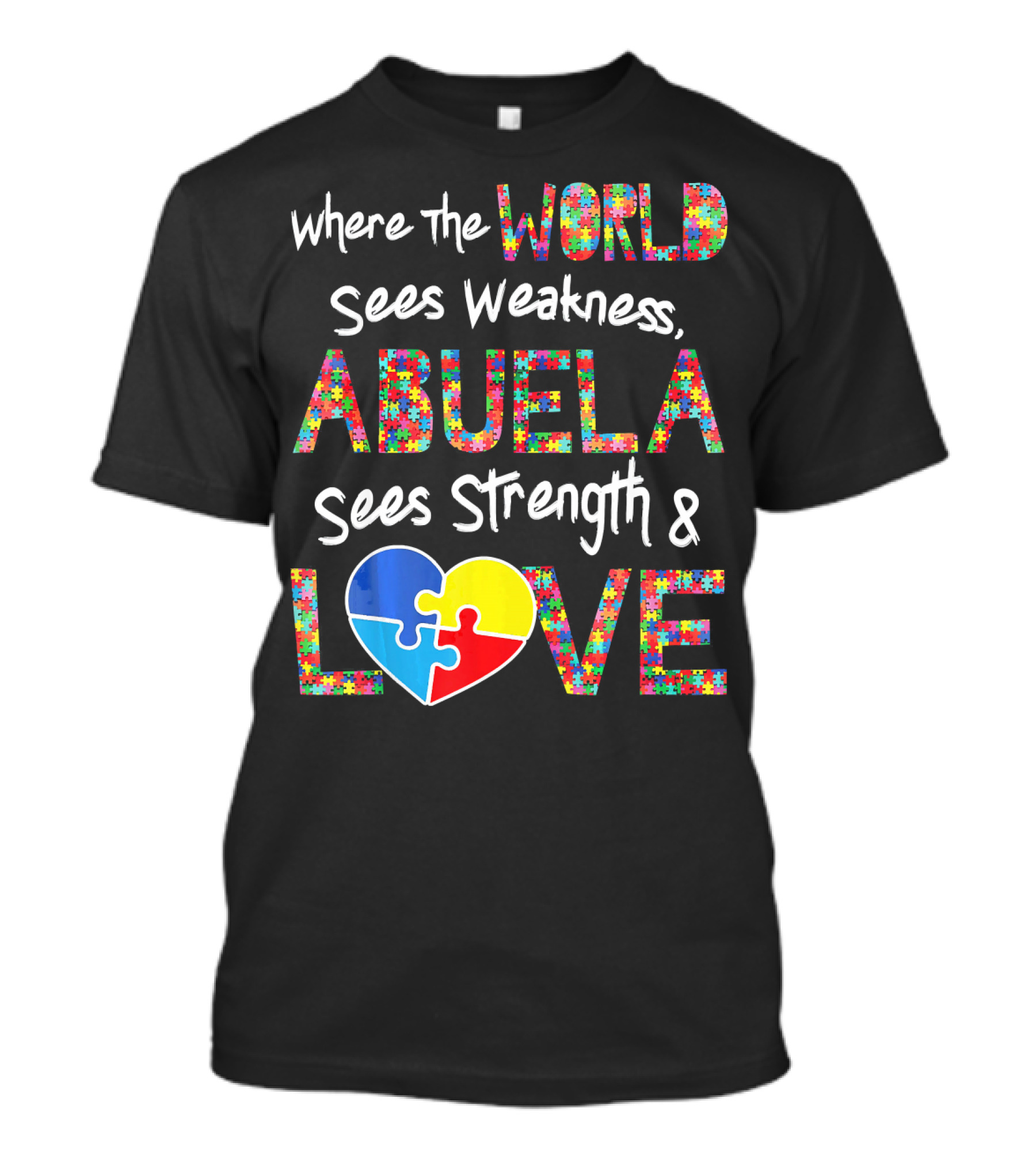 Where The World Sees Weakness Abuela Sees Strength And Love Puzzle Heart Autism Awareness T-Shirt