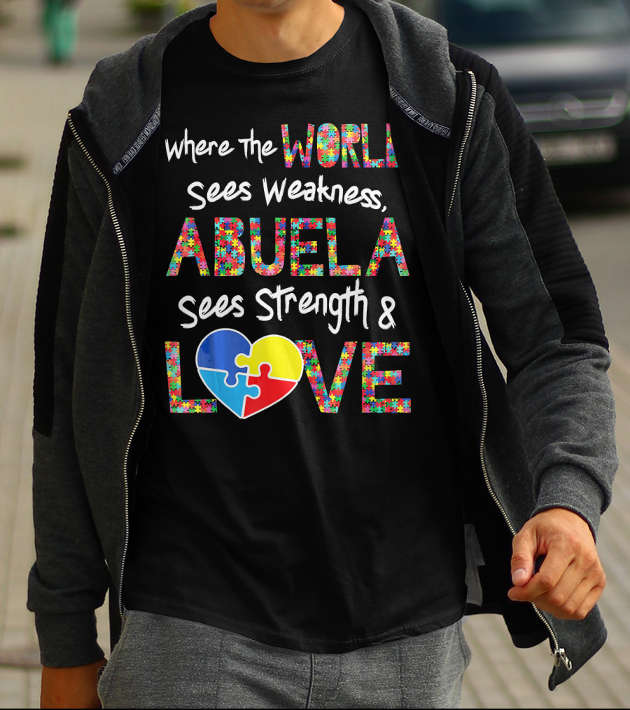 Where The World Sees Weakness Abuela Sees Strength And Love Puzzle Heart Autism Awareness T-Shirt