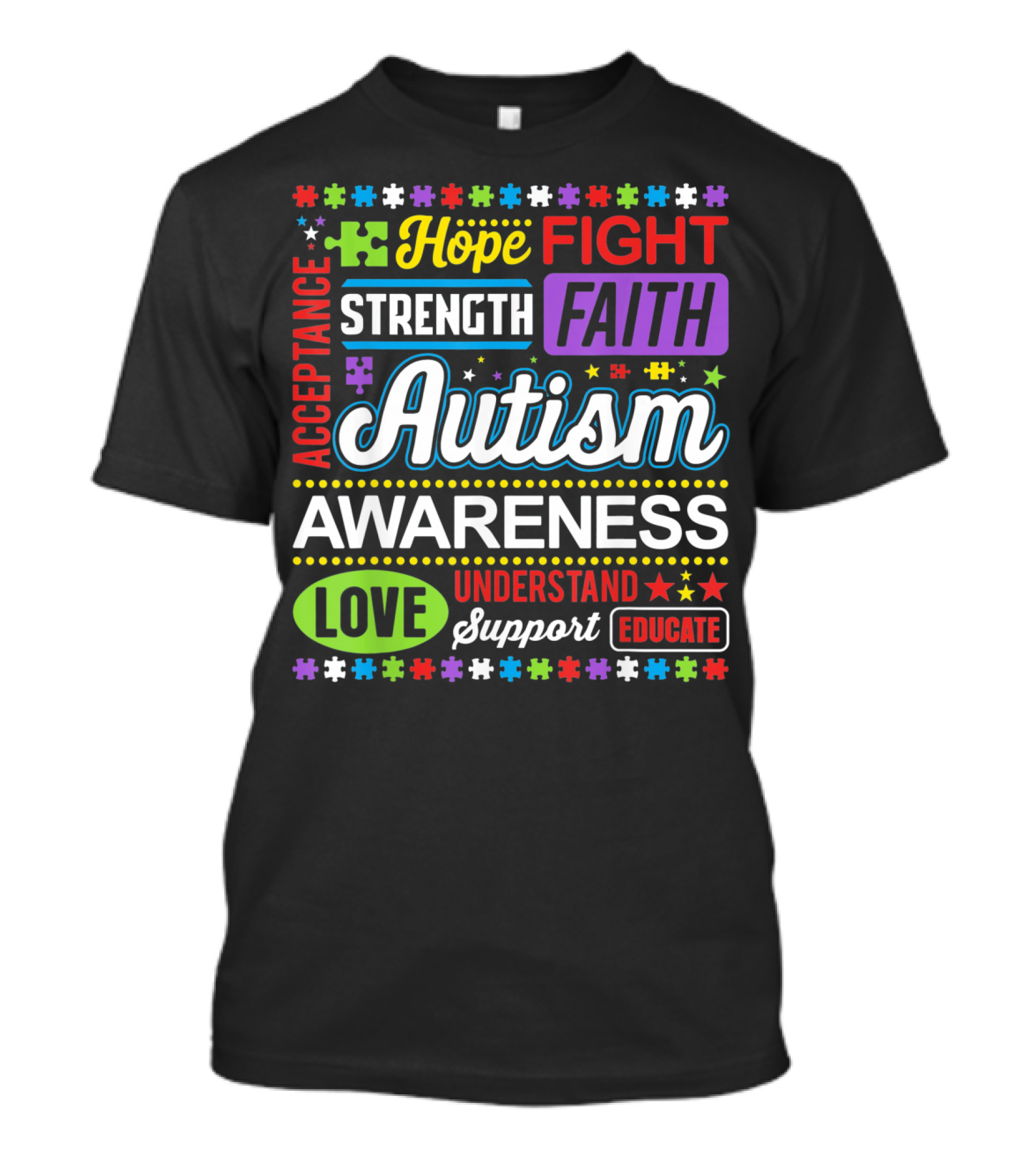 Hope Fight Strength Faith Autism Awareness Acceptance Love Understand Support Educate T-Shirt