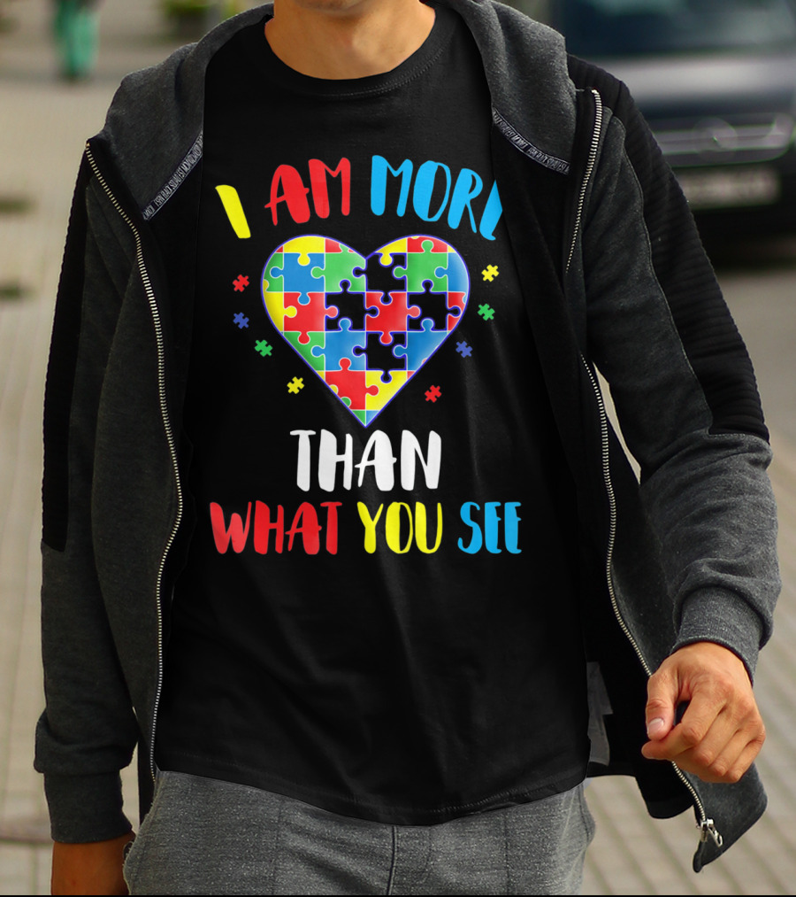 I Am More Than What You See Autism Aware Puzzle Heart T-Shirt