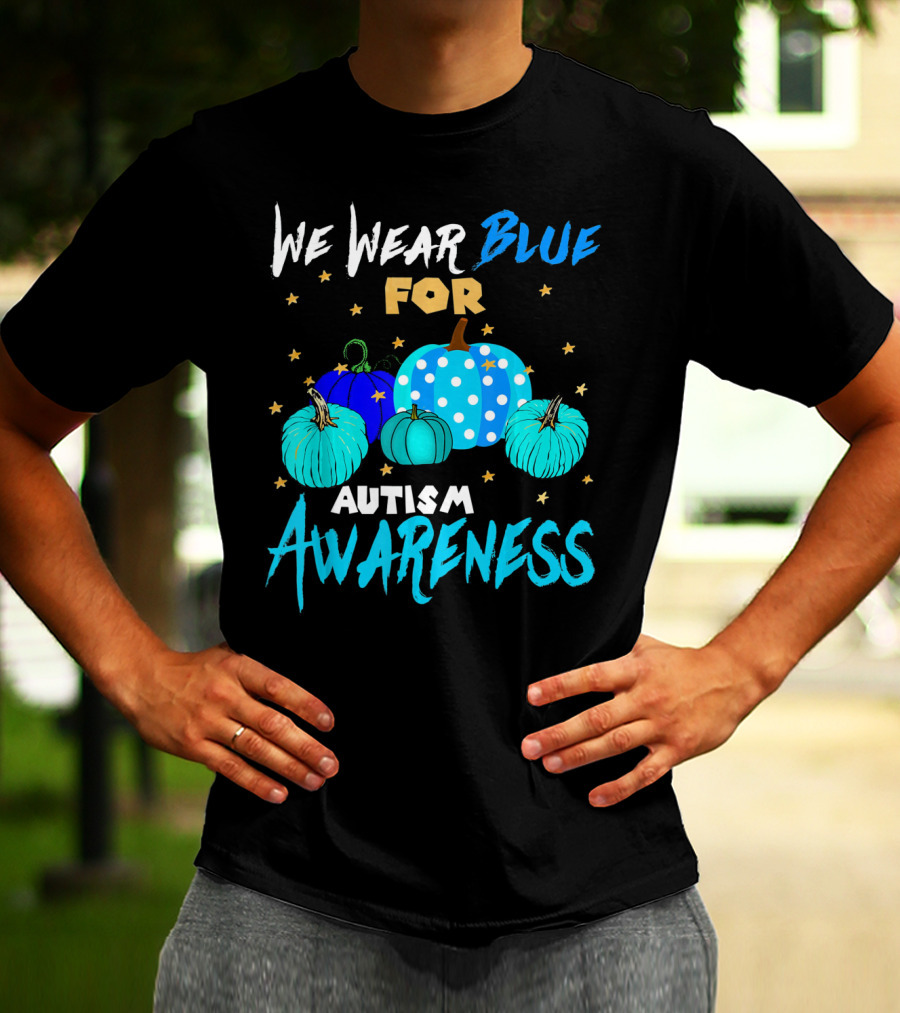 We Wear Blue For Autism Awareness Pumpkins In Support Of Autism Awareness T-Shirt