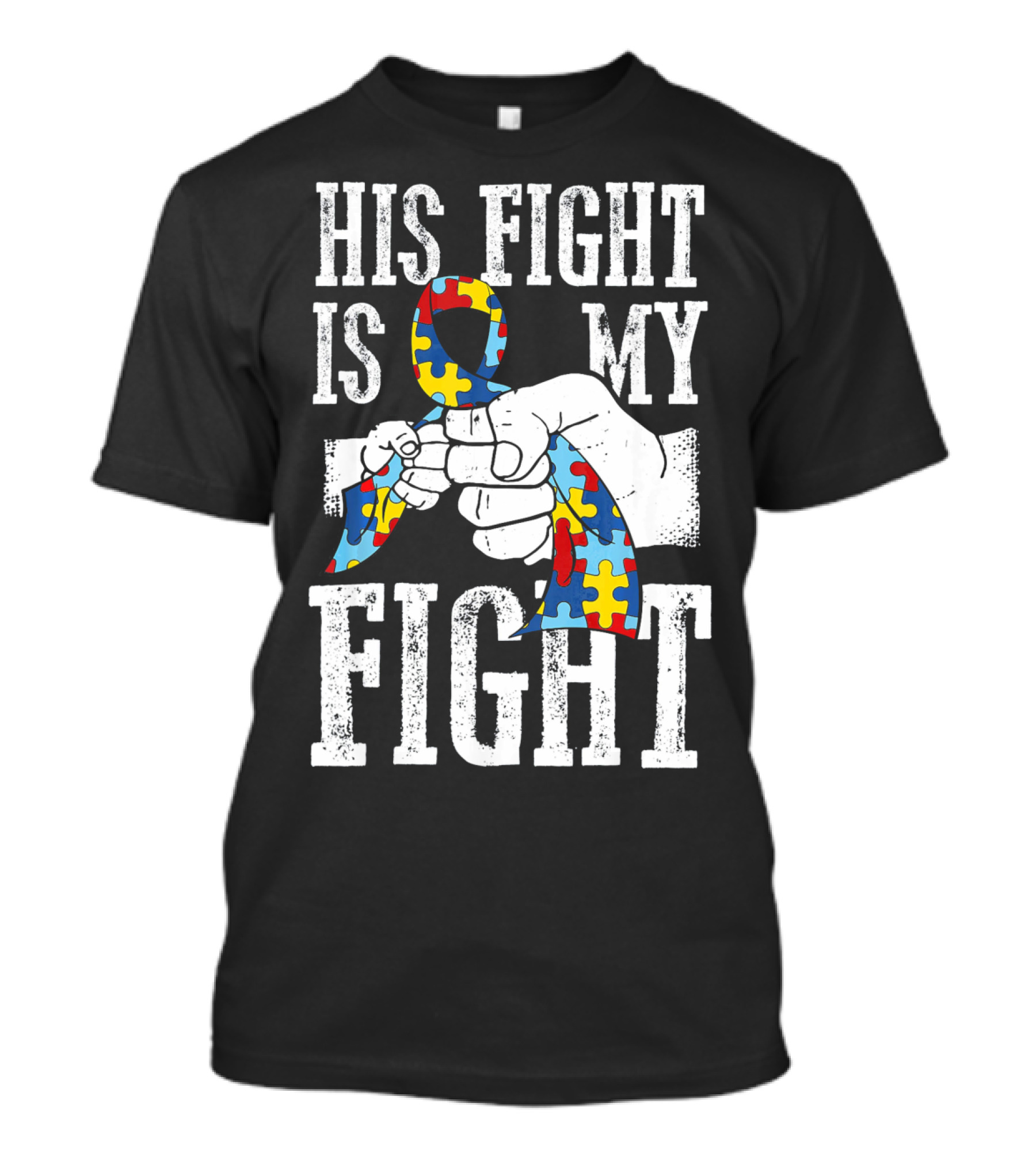 His Fight Is My Fight Autism Awareness Ribbon Support T-Shirt
