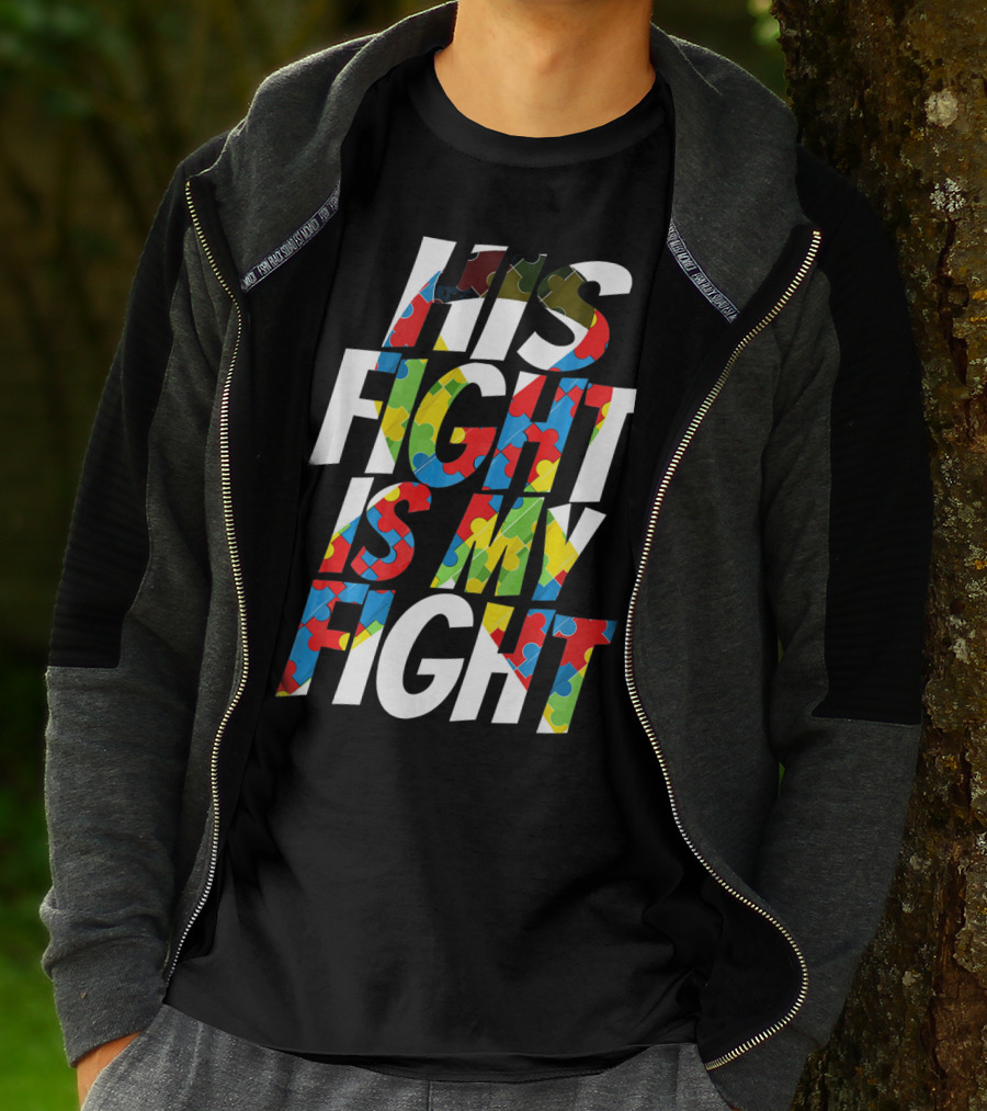 His Fight Is My Fight Cute Autism Awareness For Him Puz T-Shirt