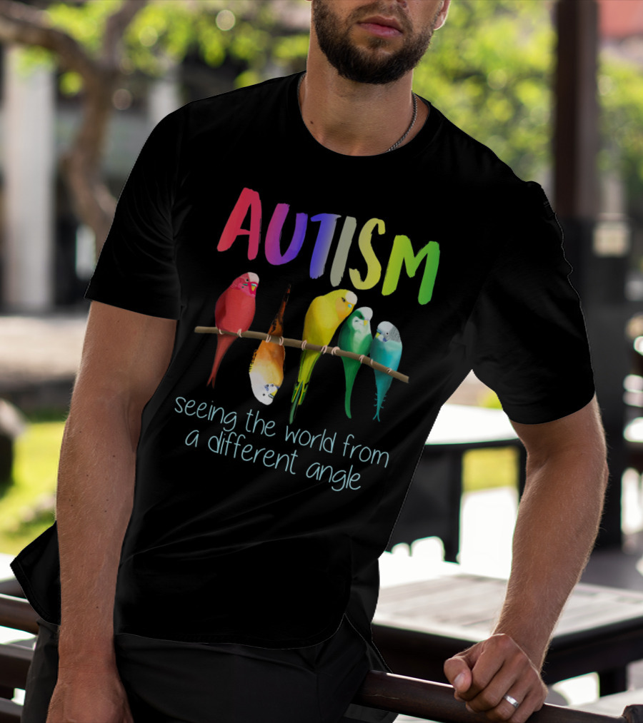 Autism Seeing The World From A Different Angle Bird Lover T-Shirt