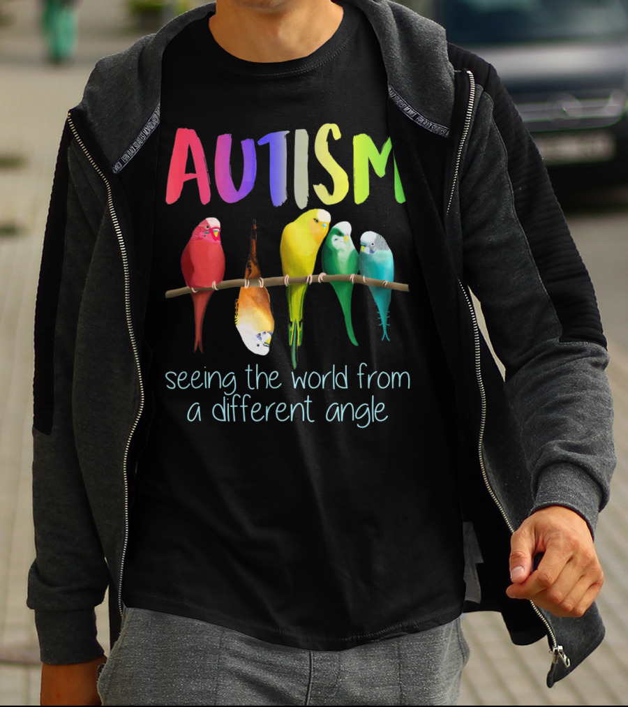 Autism Seeing The World From A Different Angle Bird Lover T-Shirt