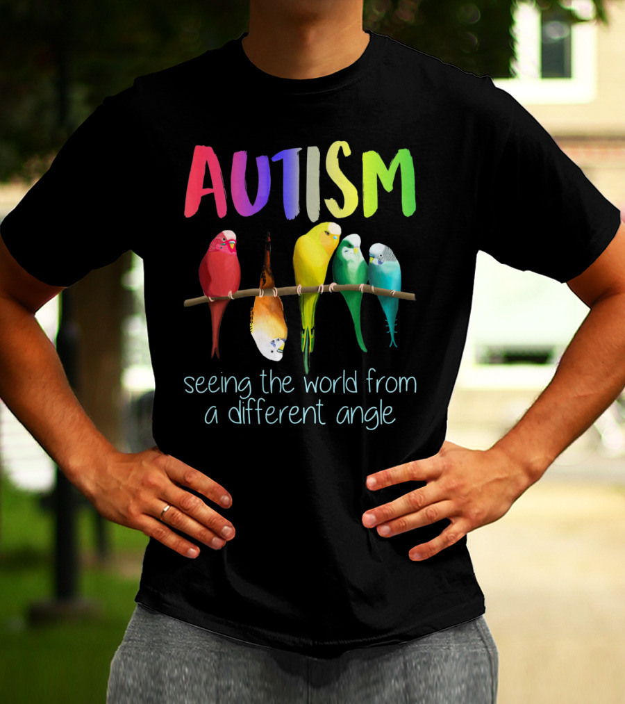 Autism Seeing The World From A Different Angle Bird Lover T-Shirt