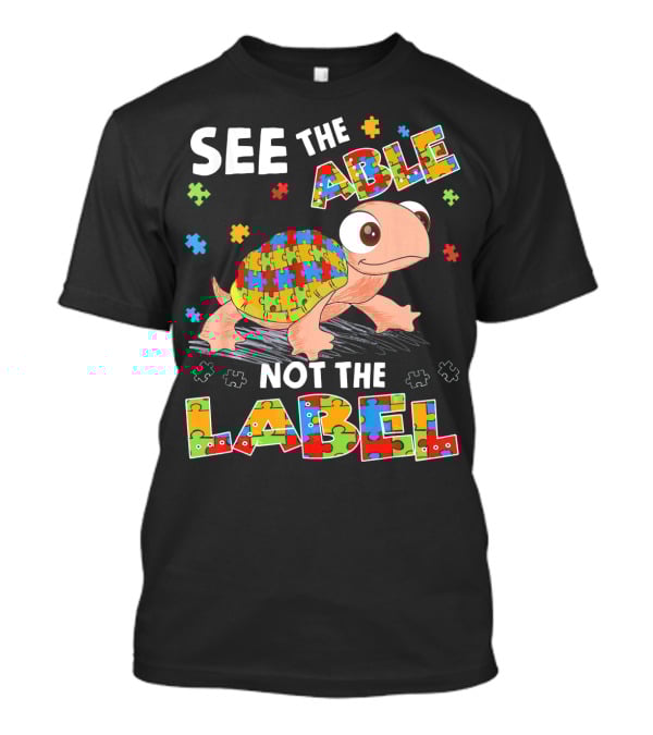See The Able Not The Label Autism Puzzle Turtle T-Shirt