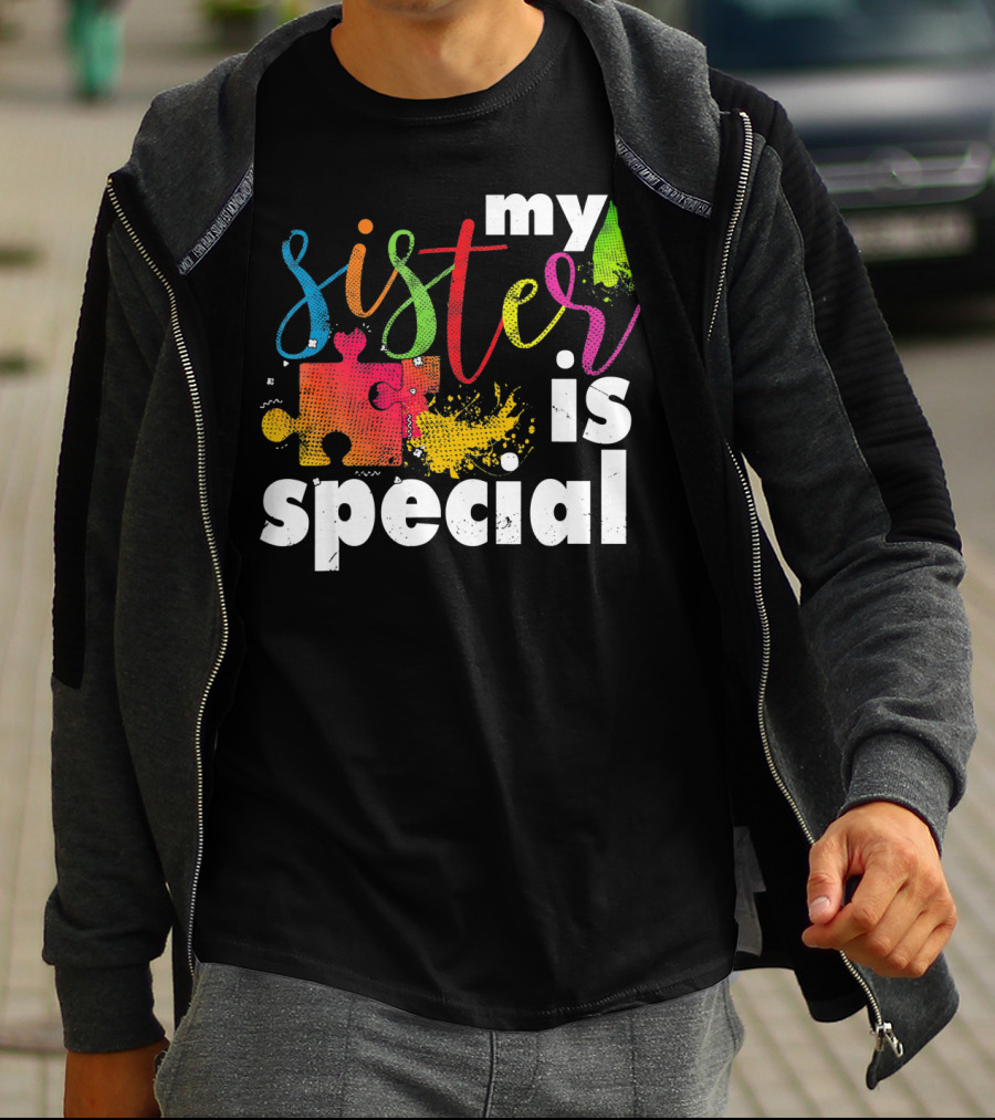 My Sister Is Special Autism Awareness Puzzle Pieces Multicolor T-Shirt