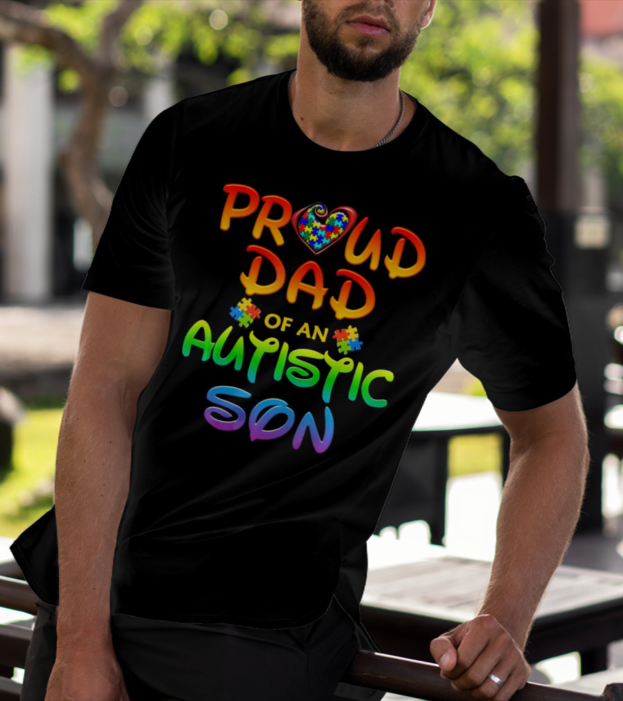 Proud Dad Of An Autistic Son Autism Awareness Puzzle Heart T-Shirt