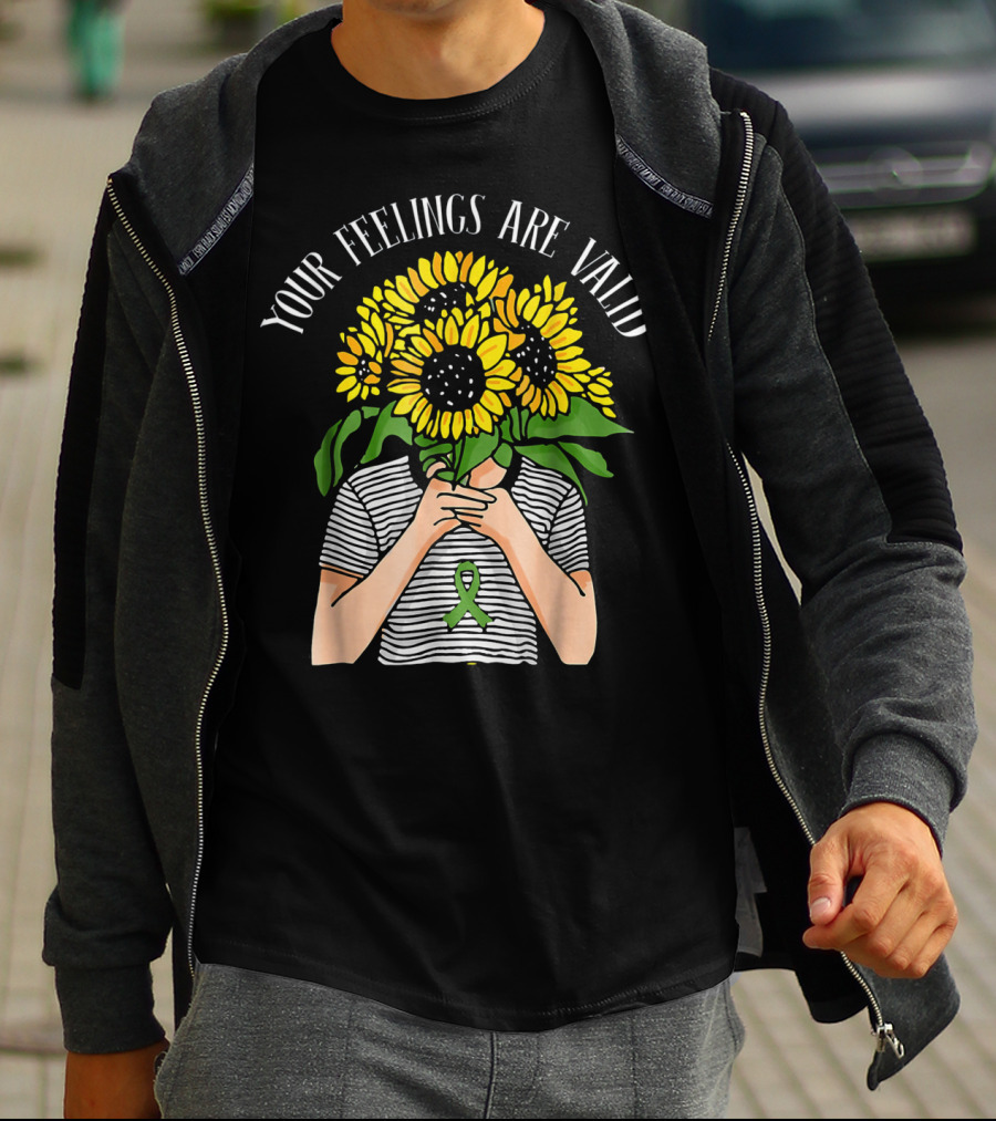Your Feelings Are Valid Sunflower With Mental Health Awareness T-Shirt