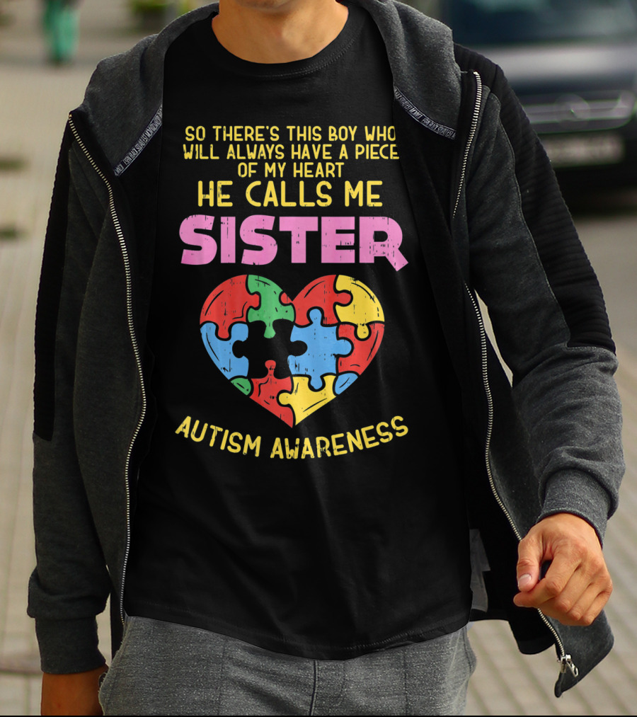 He Calls Me Sister Autism Awareness Heart Puzzle Piece T-Shirt