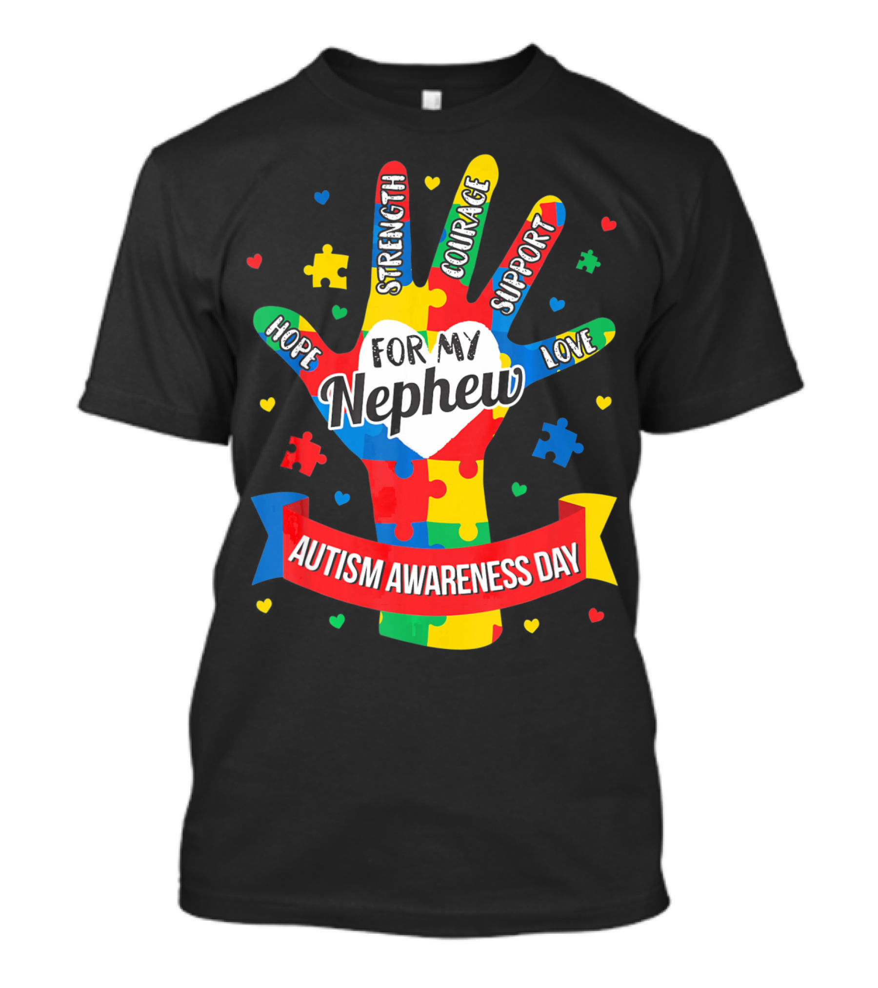 Autism Awareness Day For My Nephew Hope Strength Courage Support Love T-Shirt