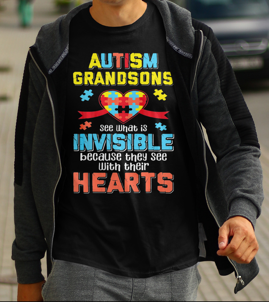 Autism Awareness Grandsons See What Is Invisible With Their Hearts T-Shirt