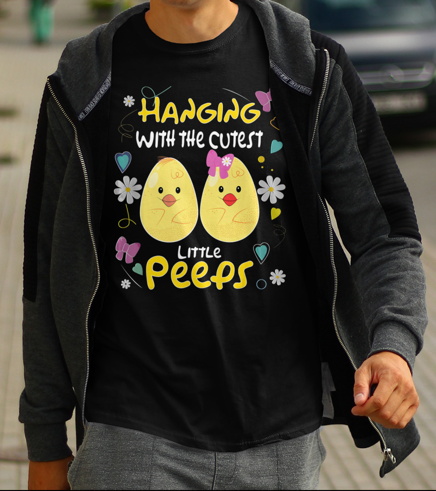 Hanging With The Cutest Little Peeps Teacher Easter T-Shirt