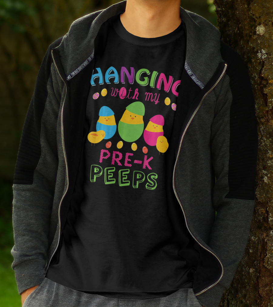Hanging With My Pre K Peeps Easter Colorful Egg Chicks T-Shirt