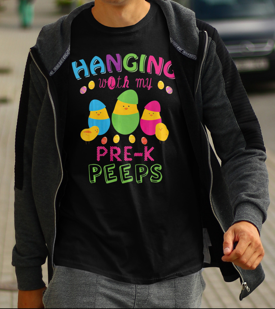 Hanging With My Pre K Peeps Easter Colorful Egg Chicks T-Shirt
