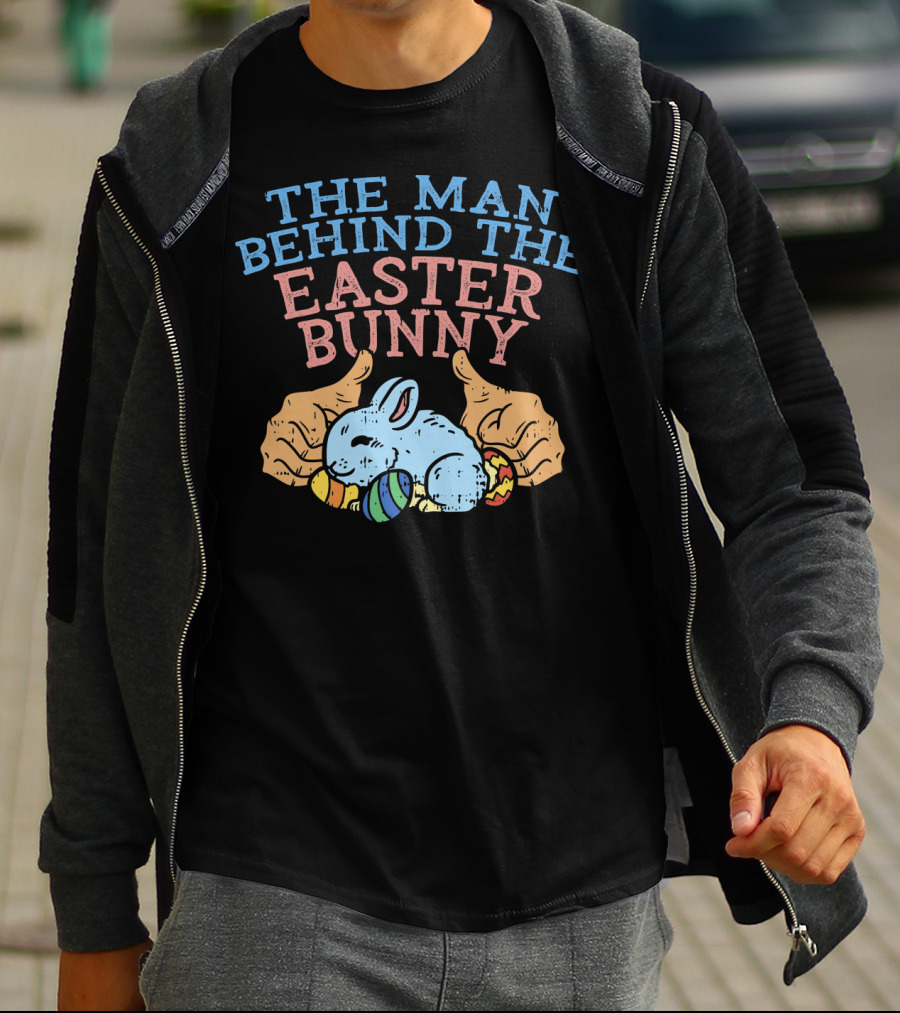 The Man Behind The Easter Bunny Funny Pregnancy T-Shirt