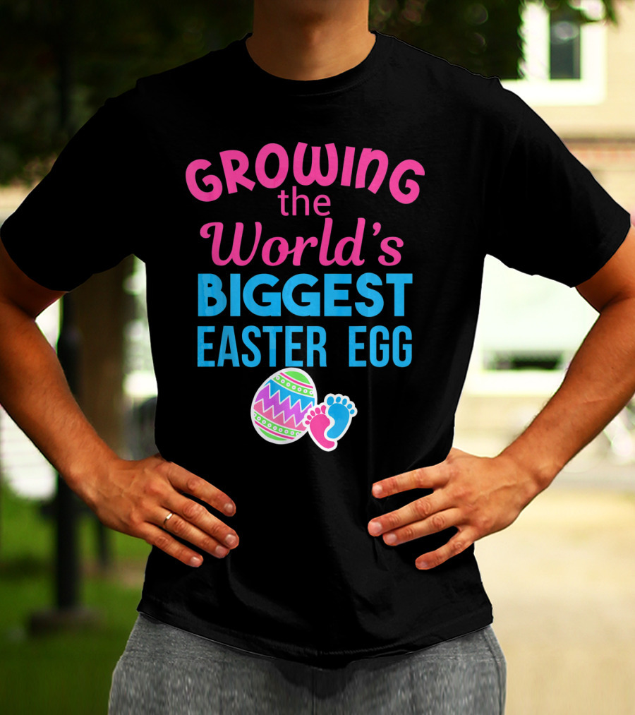 Growing The World's Biggest Easter Egg Pregnancy Announcement T-Shirt