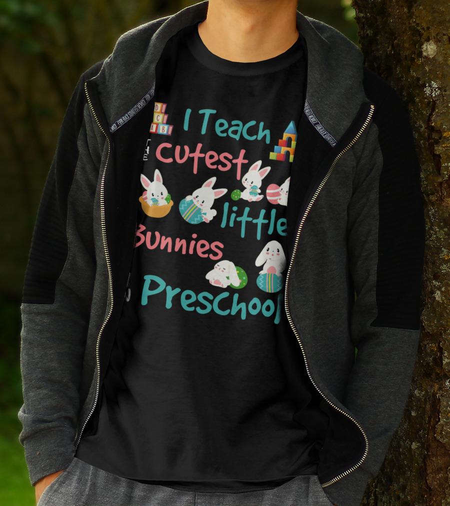 The Cutest Little Bunnies I Teach In Preschool T-Shirt