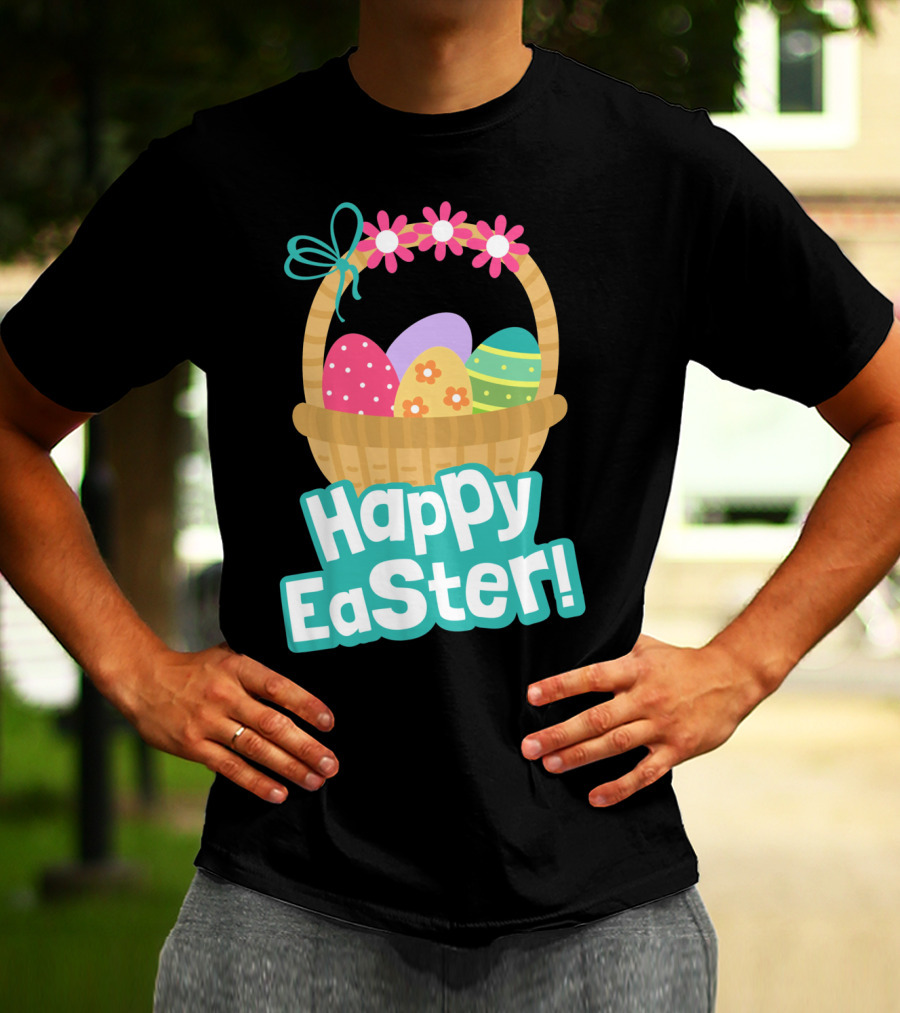 Happy Easter Basket Of Colorful Eggs And Flowers T-Shirt