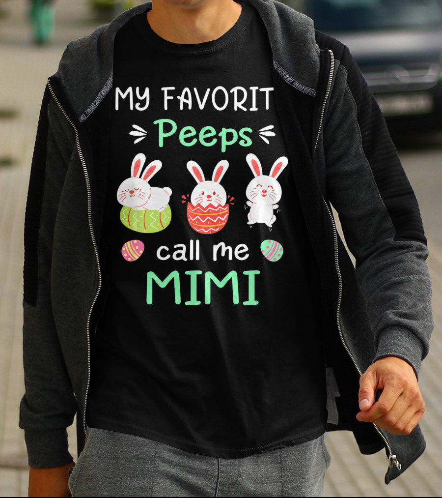 My Favorite Peeps Call Me Mimi With Easter Bunnies And Eggs T-Shirt