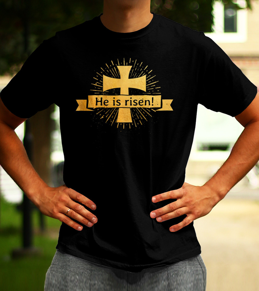 He Is Risen Easter Christian Gold Cross T-Shirt